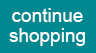 Continue Shopping