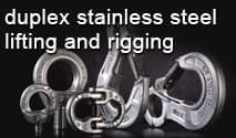 Duplex Stainless Steel Lifting and Rigging